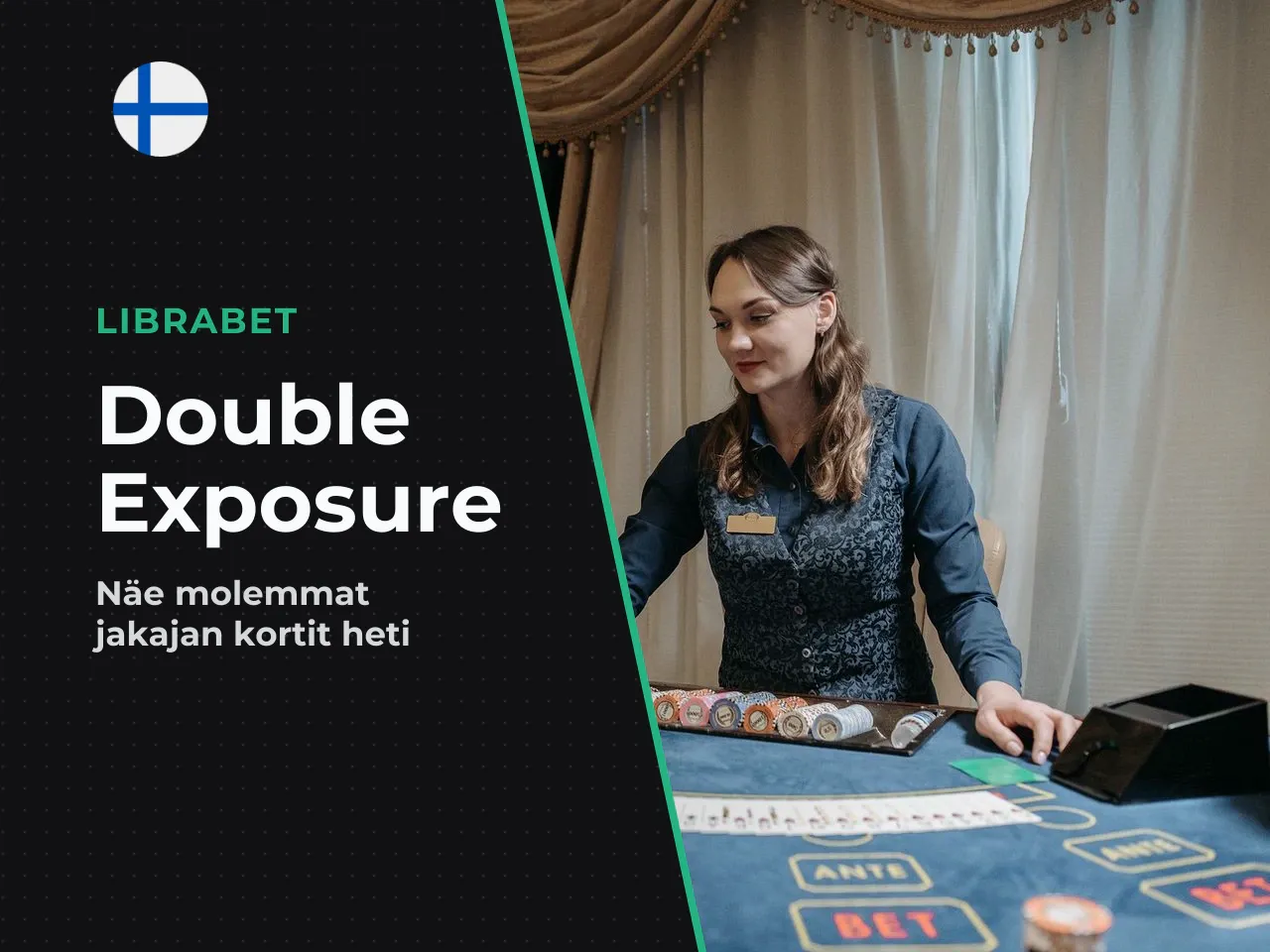 - Double Exposure Blackjack tässä variantissa