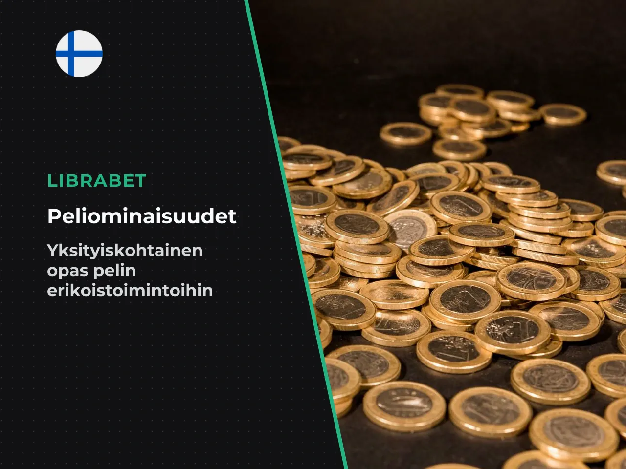 Aktivointijärjestys on kiinteä. Ensin paljastuvat kolikot