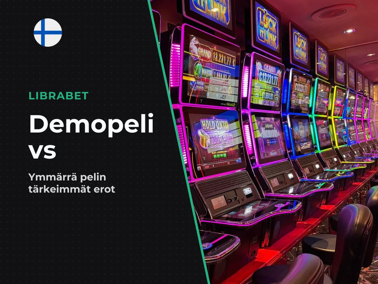 Demo ja oikea raha olennaiset erot