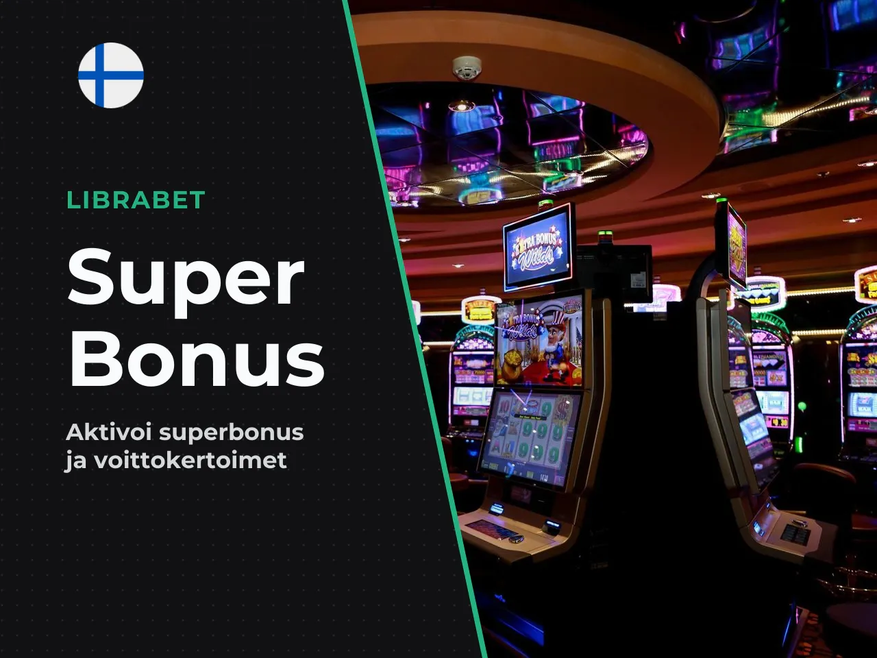 Super Bonus Game ja kentän erikoislaajennukset