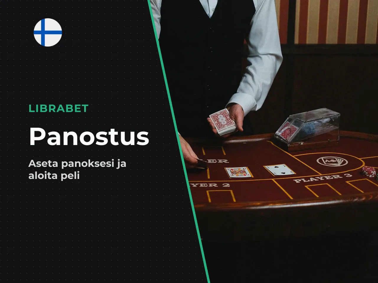 Panostus ja korttien jako pelaajalle sekä