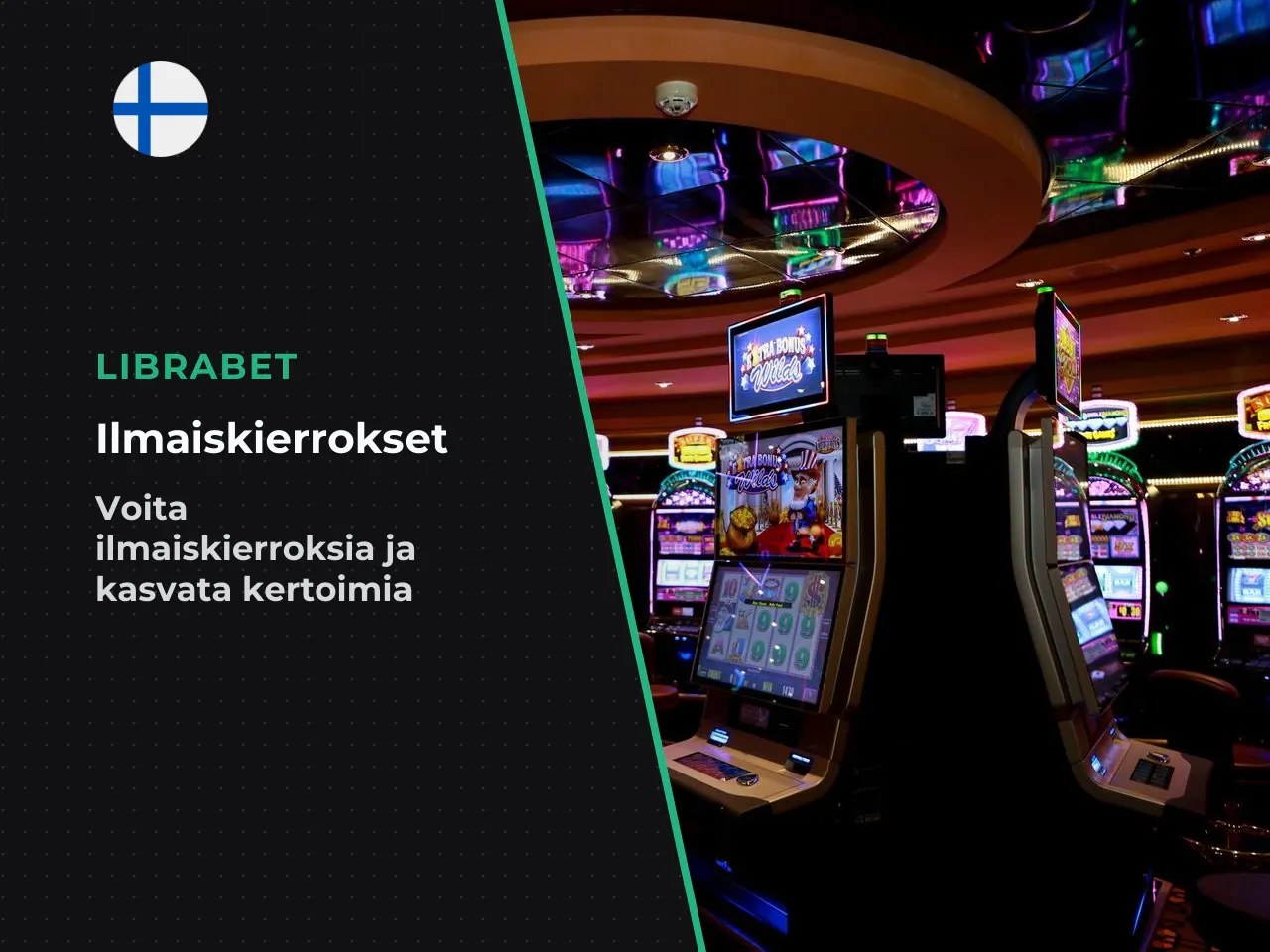 Ilmaiskierrokset, satunnaiset parannukset ja bonusosto. Ilmaiskierrosten