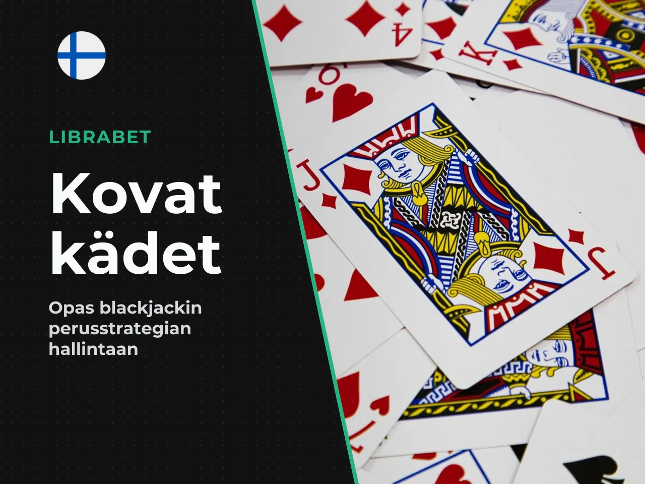 Kovat ja pehmeät kädet perusstrategiassa. Perusstrategiassa